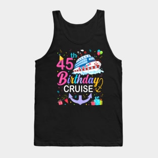 45th Birthday Cruise 45 Years Old Birthday Cruising Crew Tank Top